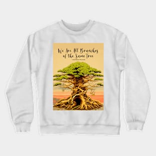 Native American Heritage Month: "We Are All Branches of the Same Tree" - Cherokee Proverb Crewneck Sweatshirt